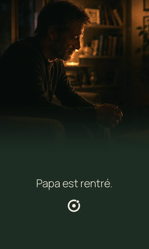 Papa est rentré.